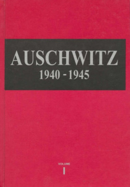 Auschwitz 1940-1945. Central Issues in the History of the Camp