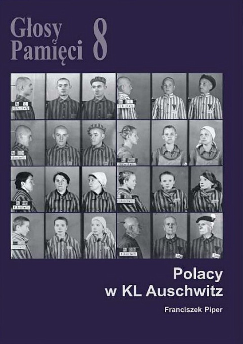 Głosy Pamięci 8. Polacy w KL Auschwitz