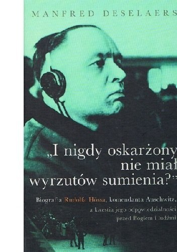 I nigdy oskarżony nie miał wyrzutów sumienia? Manfred Deselaers