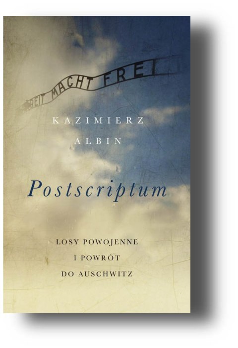 Postscriptum. Losy powojenne...- Kazimierz Albin