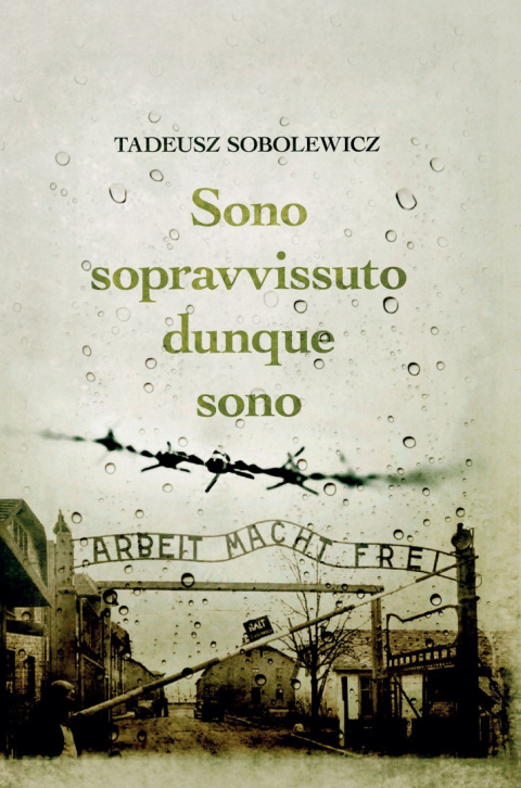 Sono sopravvissuto dunque sono Tadeusz Sobolewicz