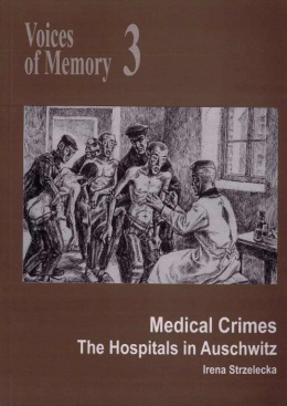 Voices of Memory 3. Medical Crimes.