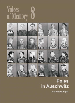 Voices of Memory 8. Poles in Auschwitz