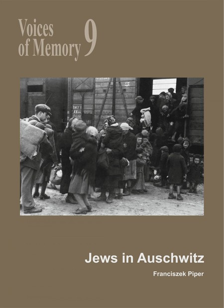 Voices of Memory 9. Jews in Auschwitz