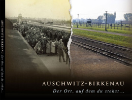 Auschwitz. Birkenau. Der Ort, auf dem du stehst... opr. Paweł Sawicki